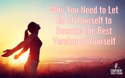 Why You Need to Let Go of Yourself to Become the Best Version of Yourself