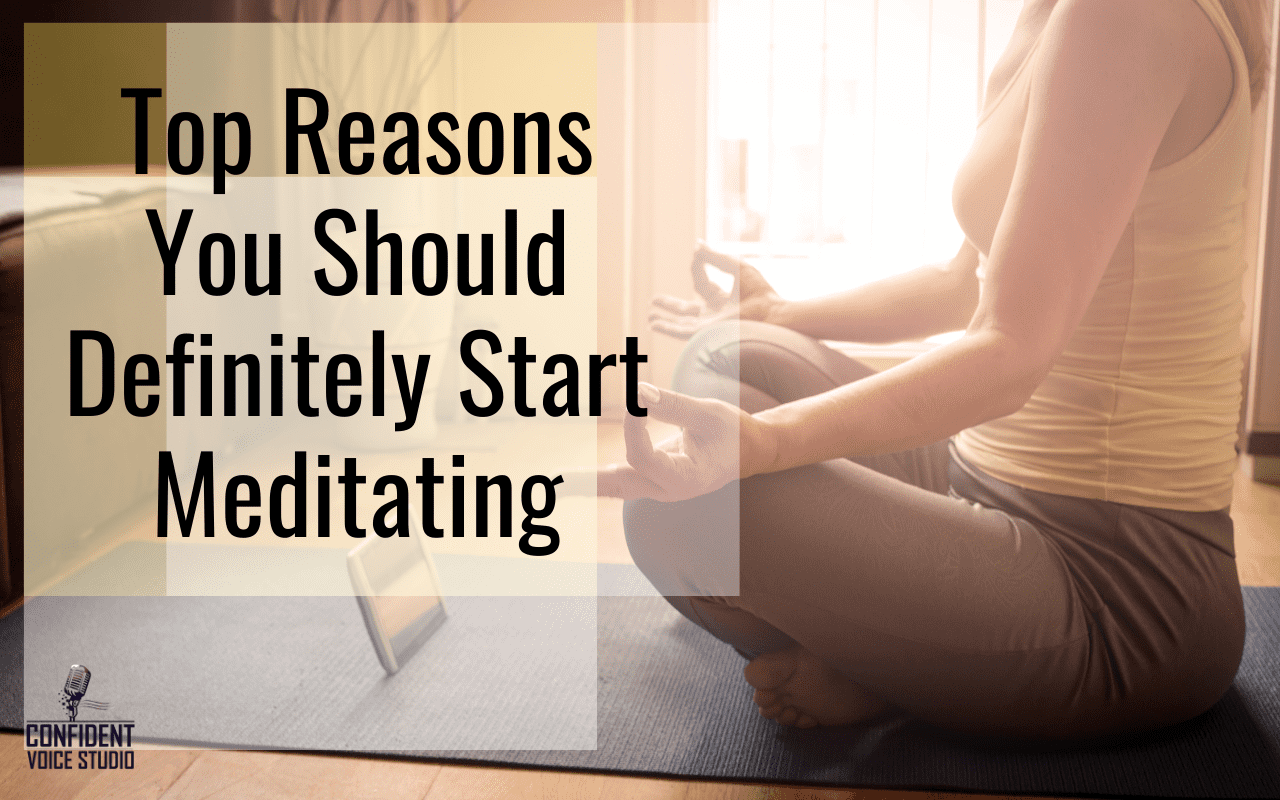 Top Reasons You Should Definitely Start Meditating