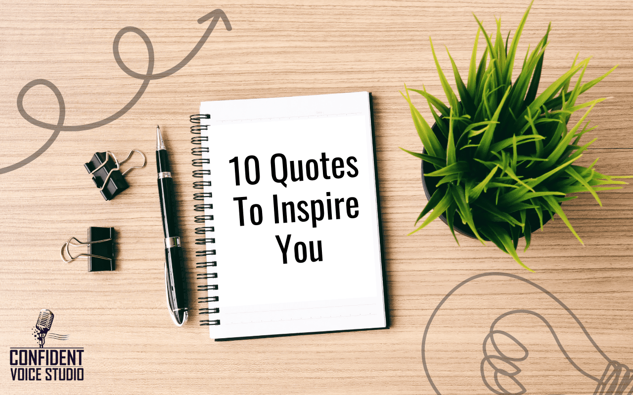 10 Quotes To Inspire You
