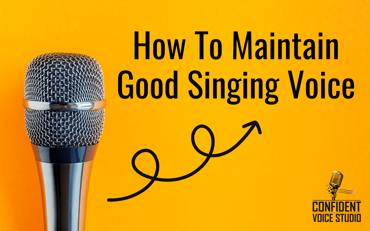 How To Maintain Good Singing Voice