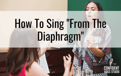 How To Sing “From The Diaphragm”