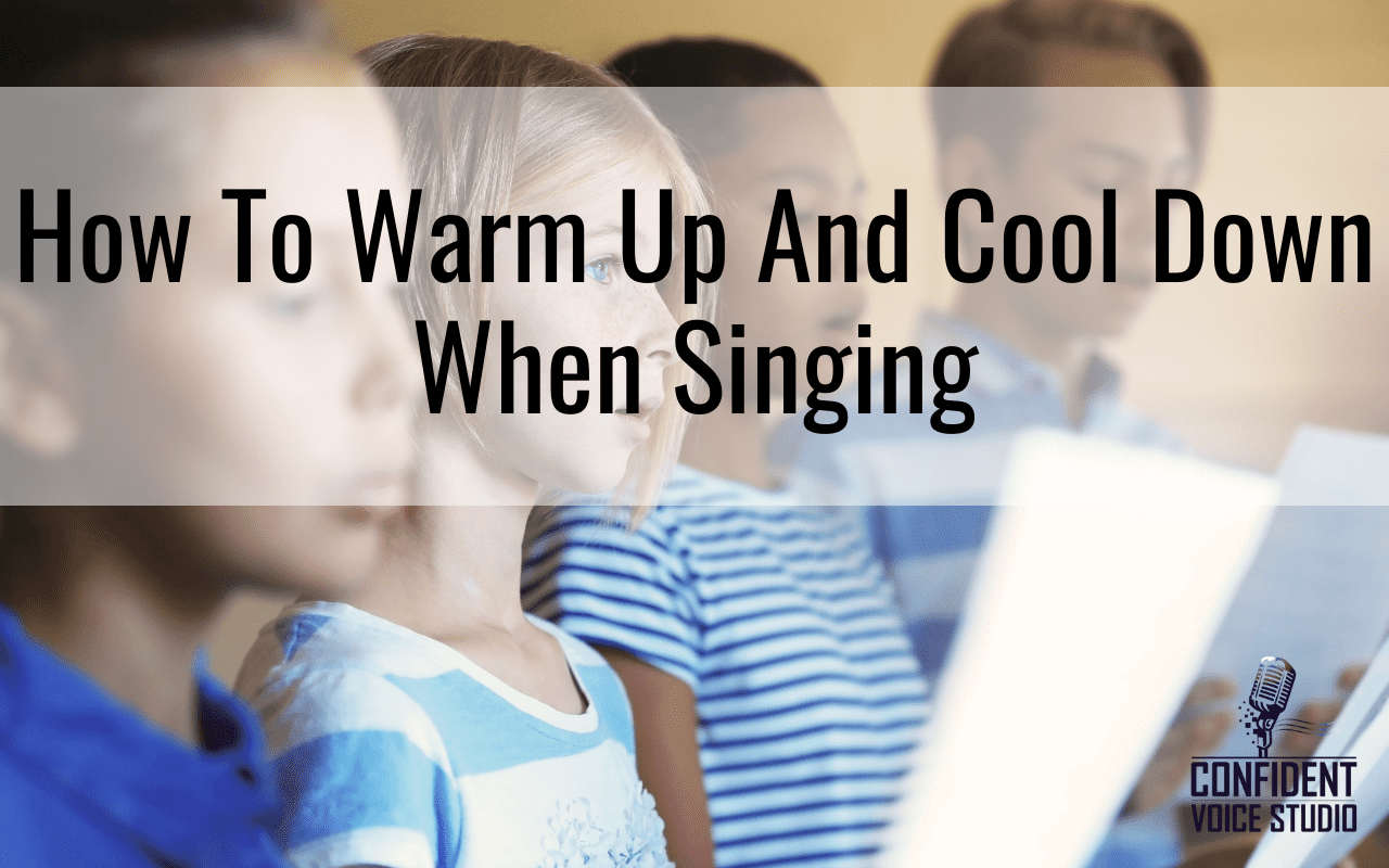 How To Warm Up And Cool Down When Singing