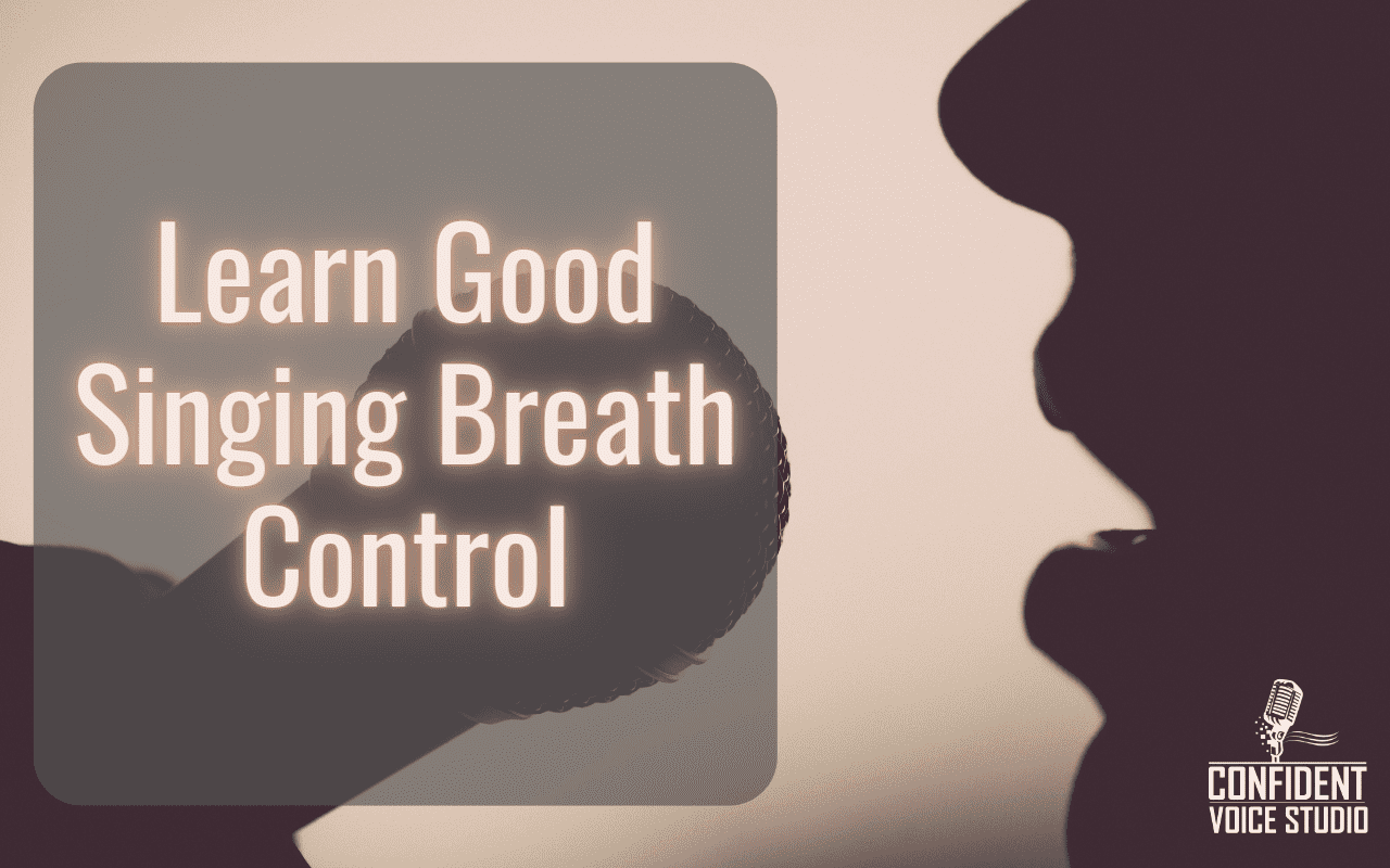 Learn Good Singing Breath Control