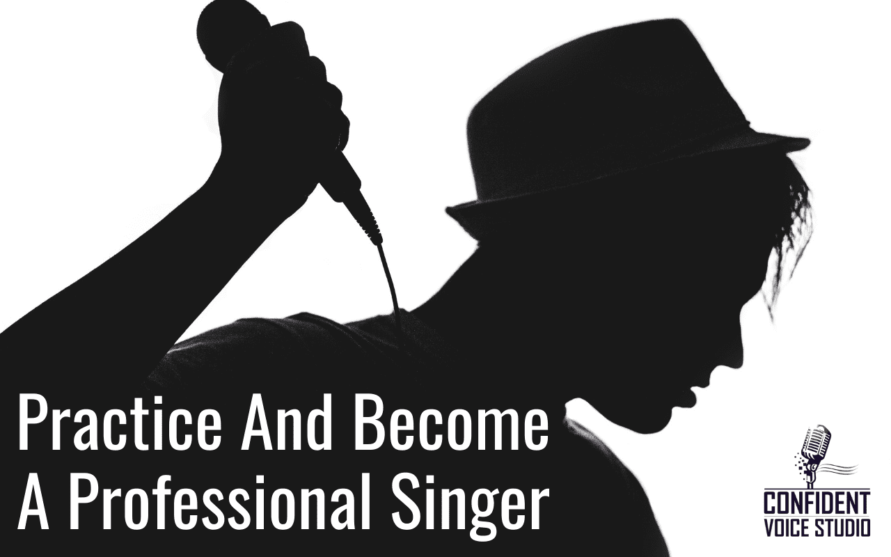 Practice And Become A Professional Singer