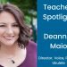 Teacher Spotlight Deanna
